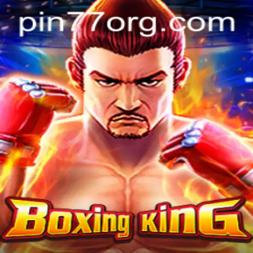 BoxingKing: The Ultimate Gaming Experience with PIN77