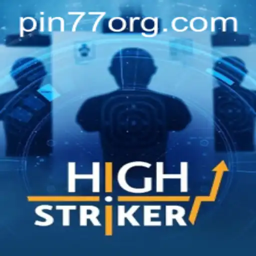 Unveiling the Exciting World of HighStriker: The Latest Sensation with PIN77
